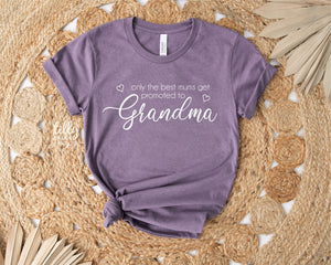 Only The Best Mums Get Promoted To Grandma T-Shirt, Grandmother T-Shirt, Grandchild Gift, Gran Gift, Grandparents T-Shirt, Promoted To Gran