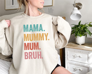 Mama Mummy Mum Bruh Sweatshirt, Mama Sweatshirt, Funny Mother's Day Gift, Funny Mum Gift, Mum Life Jumper, New Mum Gift, 1st Mother's Day