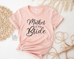 Mother of the Bride Women's T-Shirt, Wedding Gift, Wedding Party, His and Hers, Bride T-Shirt, Mother of the Bride T-Shirt, Bridal Party Tee