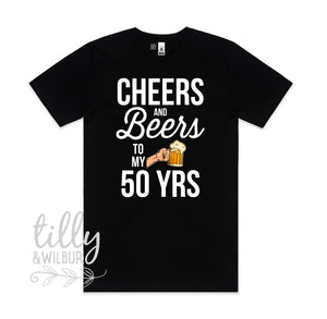 Cheers And Beers To My 50 Years 50th Birthday T-Shirt For Men, Men's Birthday Gift, Men's Shirt Gift, Men's Clothing, Turning fifty Gift