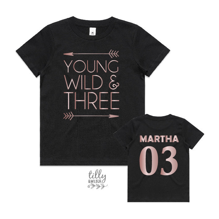 Third Birthday T-Shirt, Young Wild And Three T-Shirt, Personalised 3rd Birthday Gift, Third Birthday Gift, 3rd Birthday T-Shirt, I Am 3,