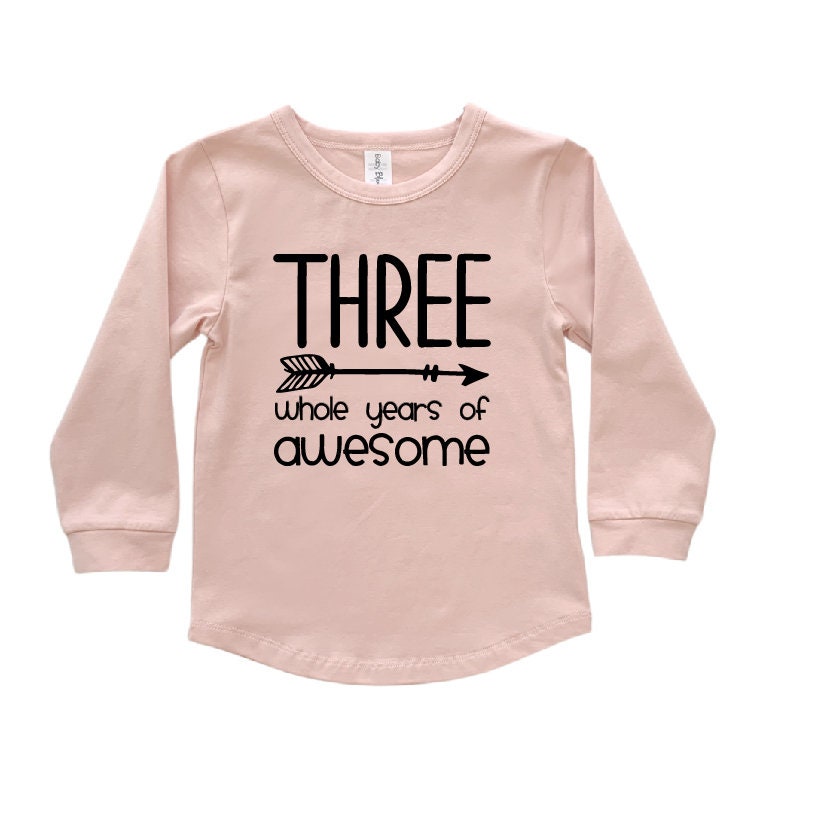 Three Whole Years Of Awesome Birthday T-Shirt, Girl's 3rd Birthday T-Shirt, Third Birthday Gift, 3rd Birthday Outfit, 3rd Birthday Girl Gift