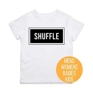 Shuffle T-Shirt, Shuffle Dance T-Shirt, Shuffle Dancing T-Shirt, Every Day I'm Shuffling, Dance Shirt, Baby's Kid's Women's And Men's Sizing