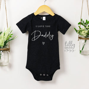 I Love You Daddy Bodysuit, Our First Father's Day 2023 Baby Bodysuit, I Love My Daddy Romper, Happy Father's Day, 1st Fathers Day Baby Gift