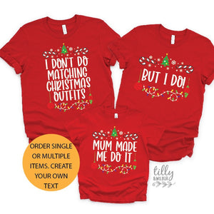 I Don't Do Matching Christmas Outfits But I Do Set, Funny Christmas T-Shirts, Matching Family Christmas T-Shirts, Matching Christmas T-Shirt