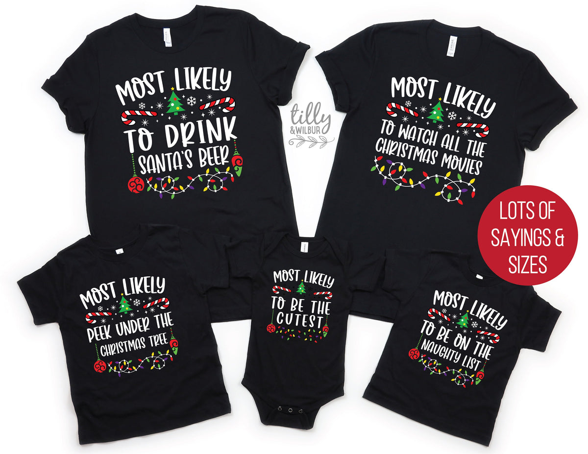 Matching Family Christmas T-Shirts, Most Likely To T-Shirts, Christmas Pyjamas, Funny Christmas T-Shirts, Matching Family Christmas Gifts