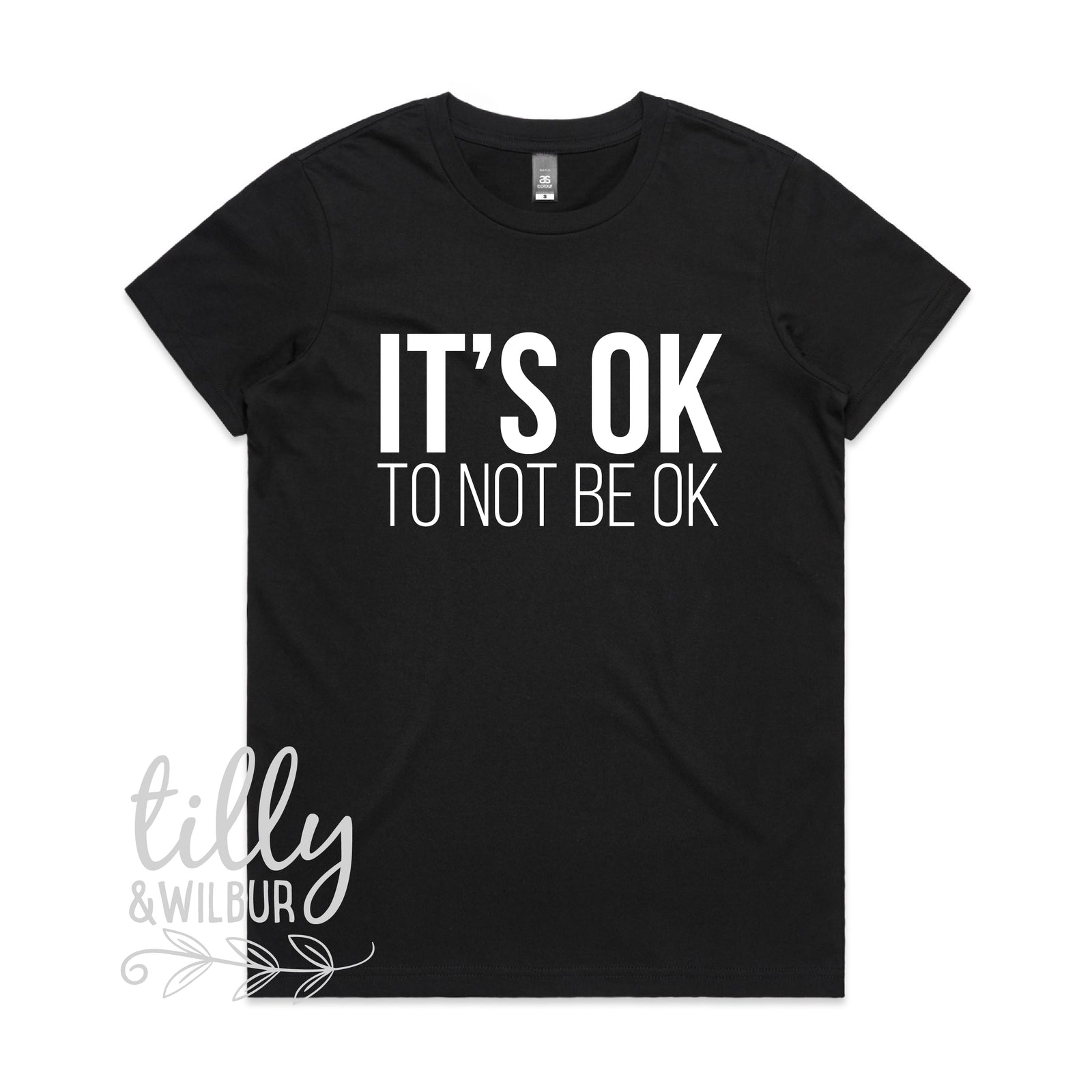 It's OK To Not Be OK Women's T-Shirt
