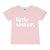 Little Sister. T-Shirt/Bodysuit