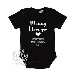 Mummy I Love You Happy First Mother's Day 2024