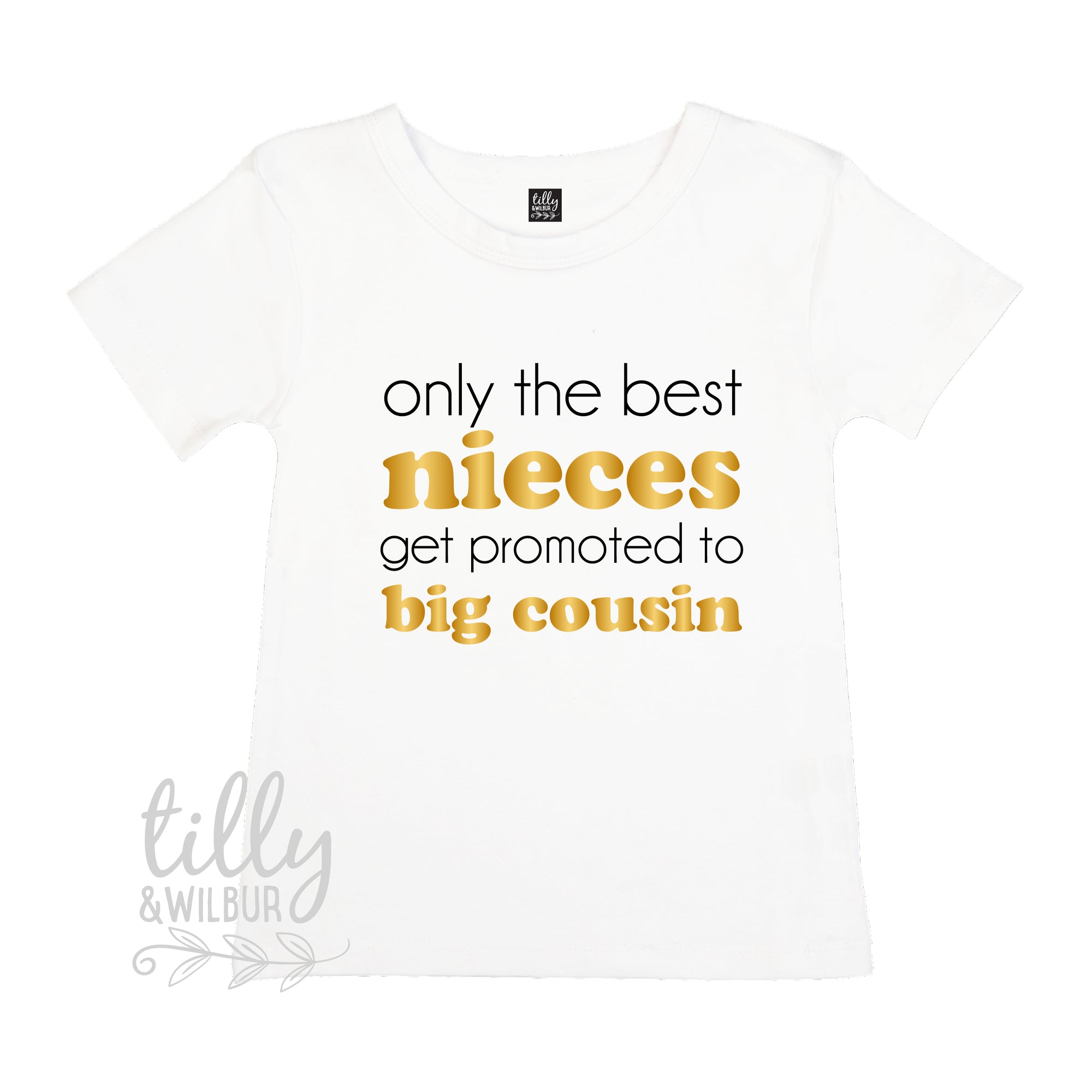Only The Best Nieces Get Promoted To Big Cousin T-Shirt For Girls