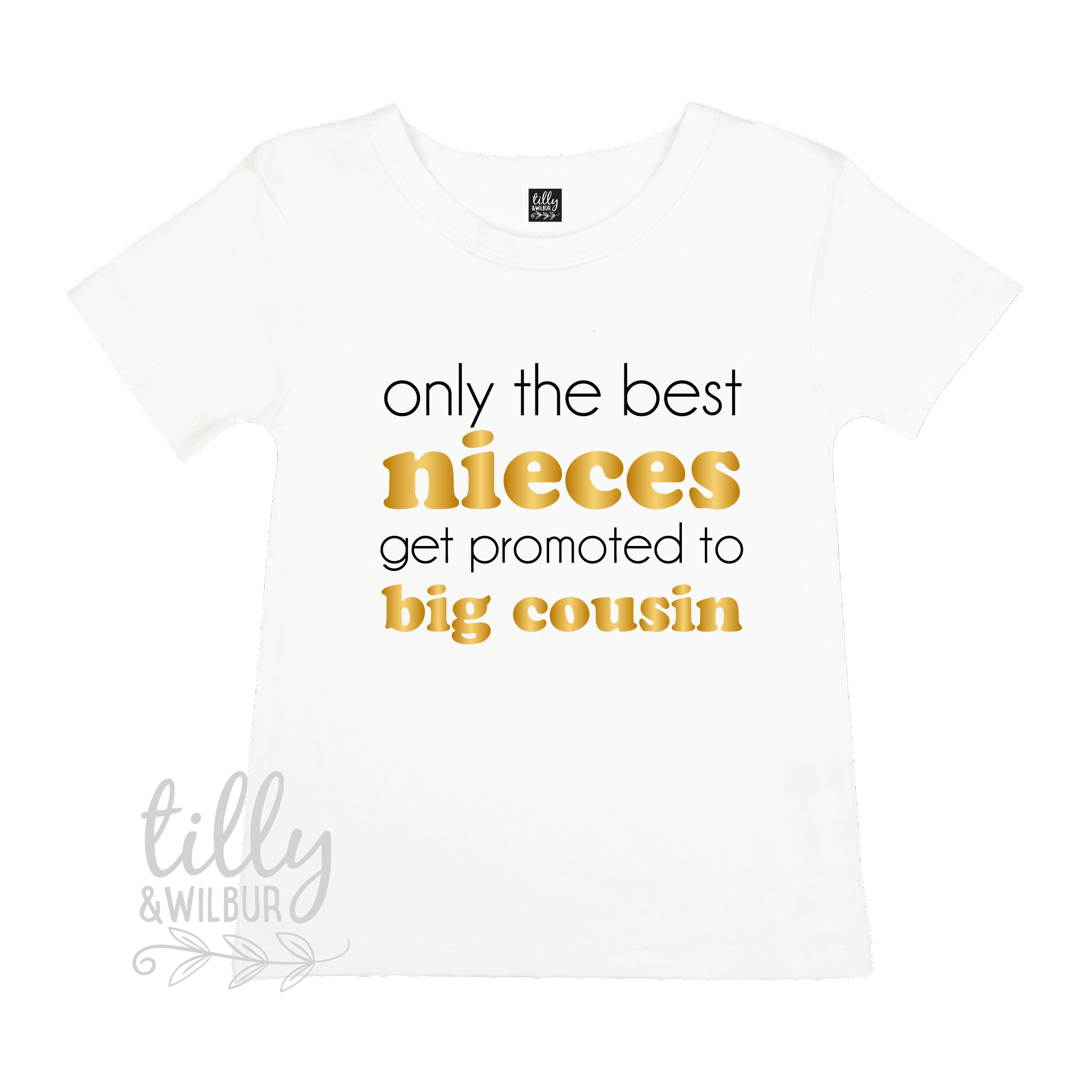Only The Best Nieces Get Promoted To Big Cousin T Shirt For Girls