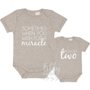Sometimes When You Wish For A Miracle You Get Two