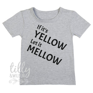 If It's Yellow Let It Mellow Boy's T-Shirt