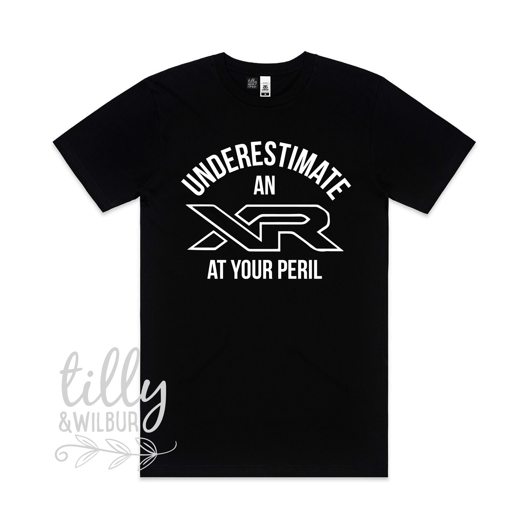 Underestimate An XR At Your Peril T-Shirt