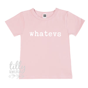 Whatevs Girl's T-Shirt