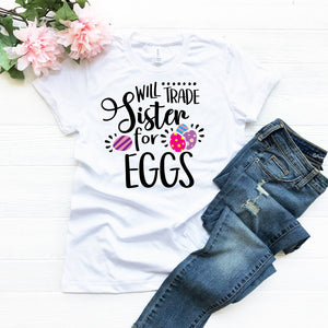 Will Trade Sister For Eggs Women's Tee